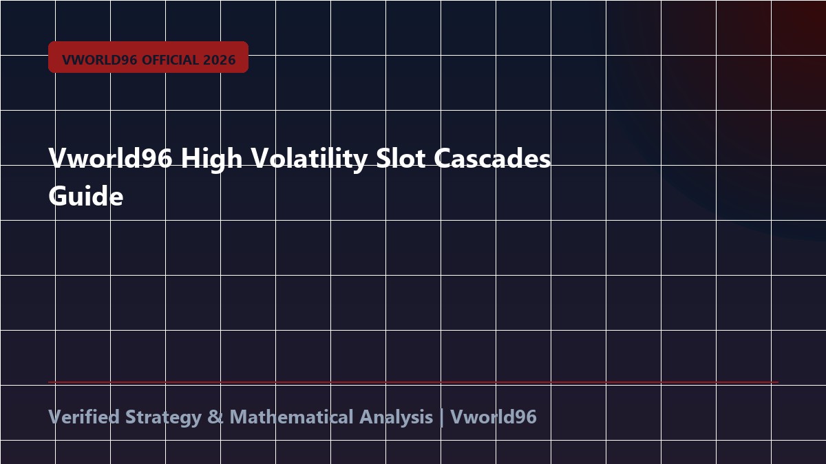 Vworld96 High Volatility Slot Cascades Guide