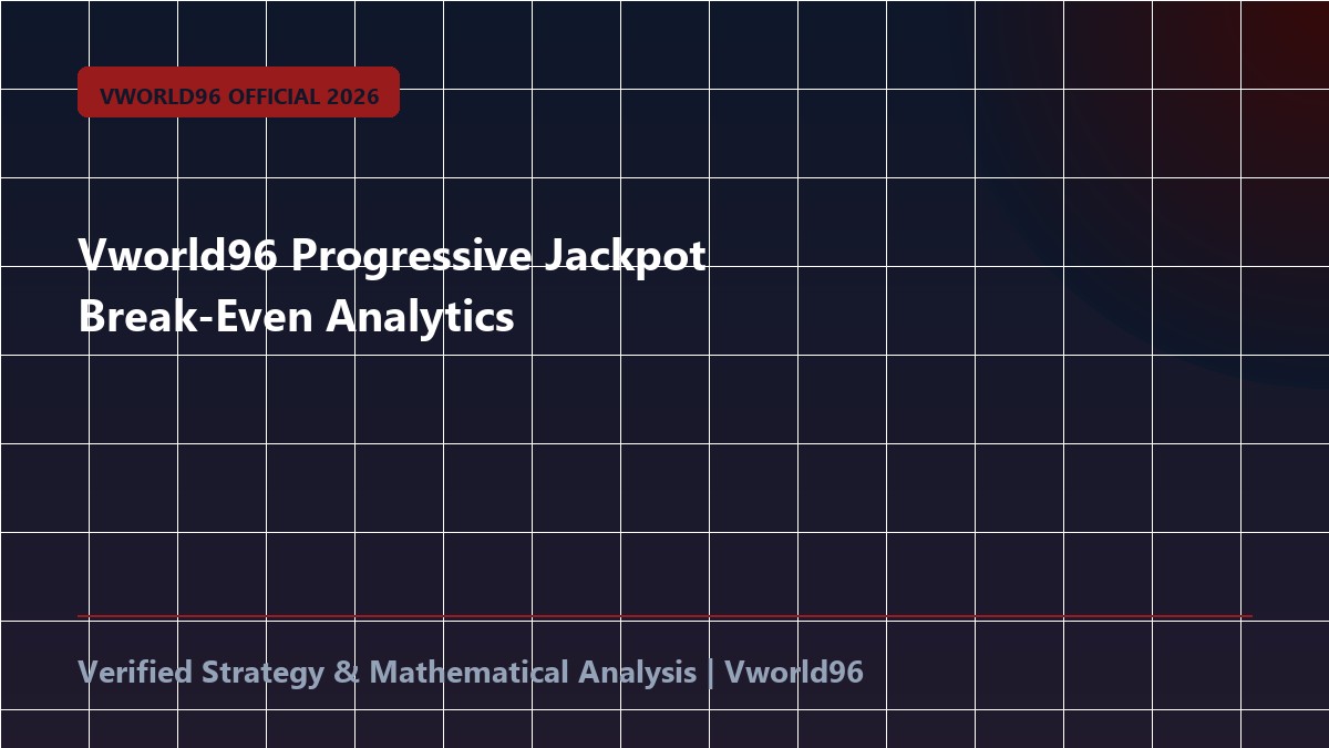 Vworld96 Progressive Jackpot Break-Even Analytics